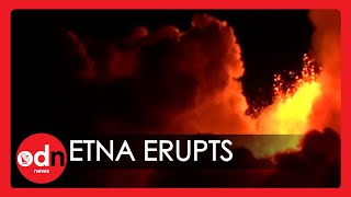 Mount Etna Erupts Spectacular Footage Shows Volcano Spewing Molten Lava [upl. by Priebe159]