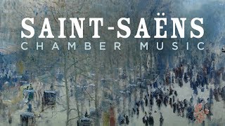 SaintSaëns Chamber Music [upl. by Hilarius688]