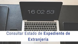 Cómo consultar el estado de un expediente de Extranjería por Internet [upl. by Marrissa]