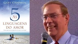 As 5 linguagens do amor  Gary Chapman [upl. by Niawat]