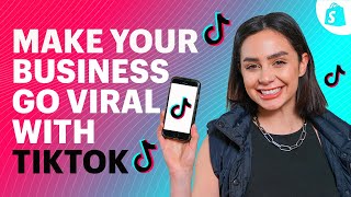 How To Use TikTok Marketing To Make Your Business Go VIRAL [upl. by Ynar]