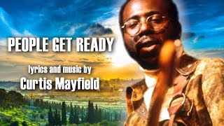 People Get Ready  Curtis Mayfield amp The Impressions 1965 [upl. by Nehtanhoj368]