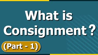 What is Consignment Introduction to Consignment Accounting  Basics  Part 1  Letstute Accountancy [upl. by Arah366]