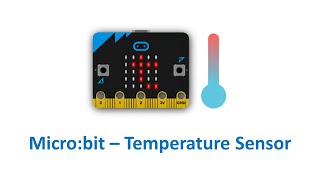 Microbit  Temperature Sensor [upl. by Nahtanoj34]