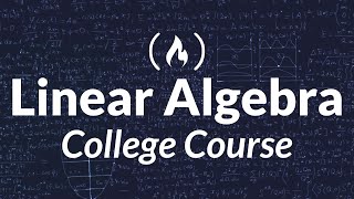 Linear Algebra  Full College Course [upl. by Erasme]