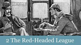 2 The RedHeaded League from The Adventures of Sherlock Holmes 1892 Audiobook [upl. by Pius52]