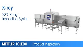 X37 Xray Inspection System  Product  METTLER TOLEDO Product Inspection  EN [upl. by Rednav803]