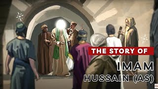 The Story of Imam Hussain AS [upl. by Tila848]