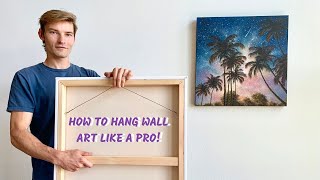 How to Hang Wall Art Like a Pro [upl. by Ilona]