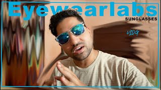 EYEWEARLABS SUNGLASSES 😎  OKNO  VLOG [upl. by Byrom]