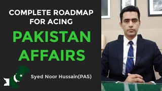 CSS Pakistan Affairs Complete Road Map for Acing the Subject  Syed Noor Hussain  PAS [upl. by Columbyne]