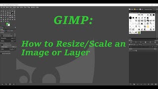 GIMP 2020  How to ResizeScale an Image or Layer [upl. by Bak]