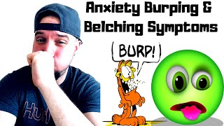 Anxiety amp Burping  Belching Symptoms [upl. by Holladay]