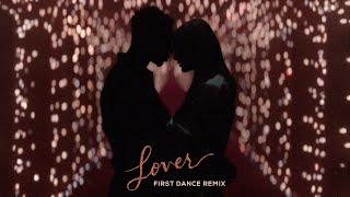 Taylor Swift  Lover First Dance Remix [upl. by Cliffes402]