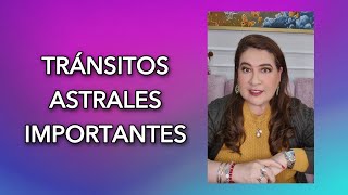 TRÁNSITOS ASTRALES IMPORTANTES [upl. by Areid421]