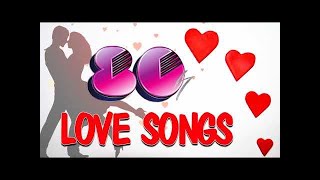 Best Love Songs of 80s  Nonstop 1980s Love Songs  Greatest Music Hits [upl. by Girand]