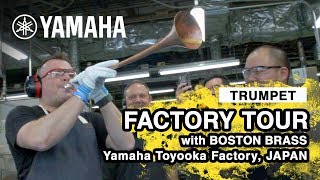 Yamaha Trumpet Factory Tour with Boston Brass [upl. by Amaso]