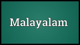 Malayalam Meaning [upl. by Ayhay]