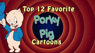 Top 12 Favorite Porky Pig Cartoons [upl. by Ylicic]