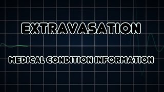 Extravasation Medical Condition [upl. by Hehre]