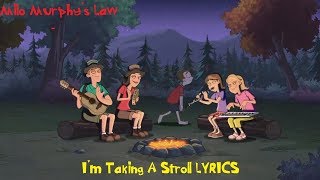 Milo Murphys Law  Im Taking A Stroll SONG Lyrics [upl. by Nudnarb]