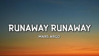 Mars Argo  Runaway Runaway Lyrics quotYou make me want to scream I wish I was a dumb pop starquot [upl. by Hsirrehc]