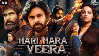 Pawan Kalyans HARI HARA VEERA Full Movie In Hindi  Rana Daggubati Nithya  South Action Movie [upl. by Sonny]