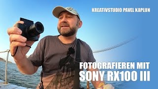 Fotografieren mit Sony RX100 III [upl. by Mcleod]