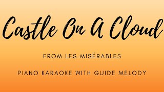 Castle On A Cloud  from Les Misérables  Piano Karaoke With Guide Melody [upl. by Notlew]