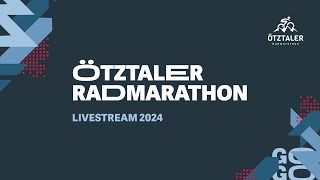 Ötztaler Radmarathon 2024  15 Stunden Liveübertragung [upl. by Neelrad838]