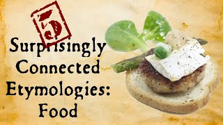 Food Surprisingly Connected Etymologies [upl. by Htezzil]