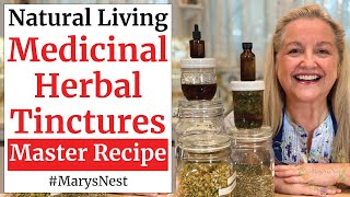 Master Recipe for How to Make Medicinal Herbal Tinctures Using Any Herb [upl. by Iliam152]