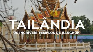 Os incríveis templos de Bangkok  Tailândia l Ep1Louco por Viagens [upl. by Ynalem]