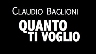 CLAUDIO BAGLIONI  QUANTO TI VOGLIO  LYRIC VIDEO [upl. by Hayyim]