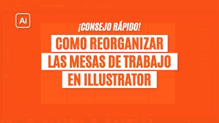 REORGANIZAR MESAS DE TRABAJO EN ILLUSTRATOR  TUTORIAL  ¡CONSEJO RÁPIDO [upl. by Asilenna]