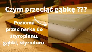 40zł Przecinarka do Styropianu Styroduru oraz Gąbki Zrób to Sam DIY [upl. by Steward]