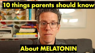 10 Things Parents Should Know About Melatonin [upl. by Navlys]