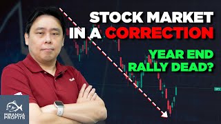 Stock Market in a Correction Year End Rally Dead [upl. by Mickey]