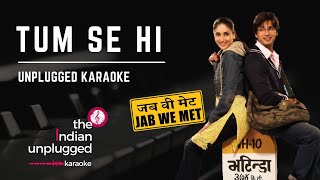 Tum Se Hi  Unplugged Karaoke  The Indian Unplugged Karaoke [upl. by Atsirtal]