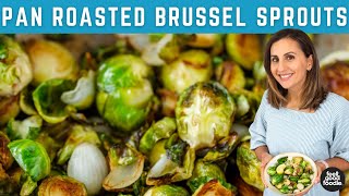 PERFECT Pan Roasted Brussel Sprouts [upl. by Lyndsey]