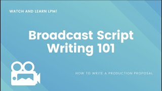 Broadcast Script Writing 101 [upl. by Supen658]