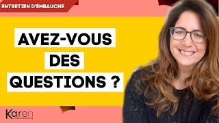 AVEZVOUS DES QUESTIONS  exemples de questions à poser à la fin dun entretien dembauche [upl. by Ainigriv223]