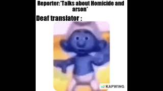 Deaf Translator Meme Extended [upl. by Connett]