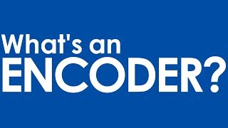 Encoders 101 An Introduction to Encoders [upl. by Aienahs]