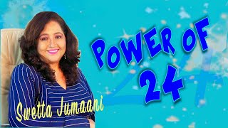 Power of 24 explained by Legend of India award recipient Swetta Jumaani With English Subtitles [upl. by Ayrolg]