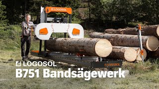 B751 Bandsägewerk  LOGOSOL [upl. by Calysta366]