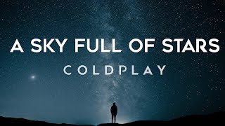 Coldplay  A Sky Full Of Stars Lyrics [upl. by Herzog]