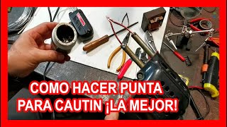 Como hacer puntas para cautin  PUNTAS CASERAS LAS MEJORES [upl. by Atteniuq]