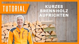 Kurzes Brennholz richtig aufrichten I Tutorial der Bayerischen Staatsforsten [upl. by Nosniv457]