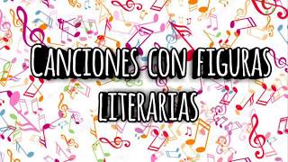 Canciones con figuras literarias 🎵 [upl. by Eylrahc]